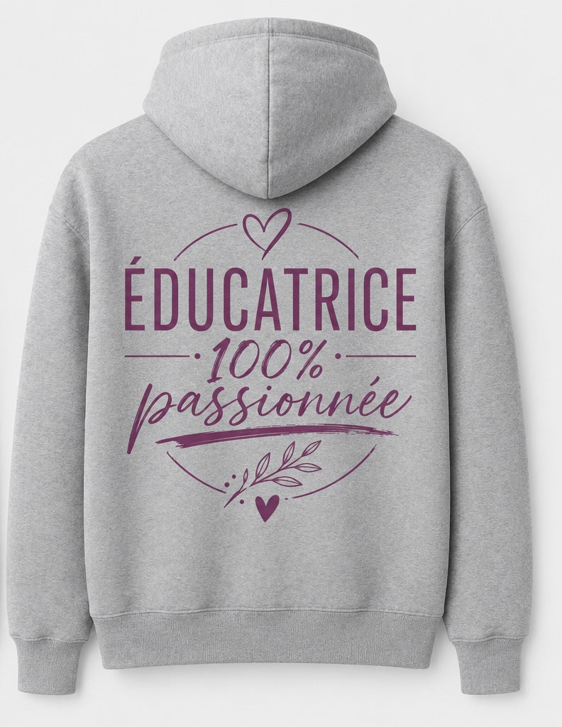 Hoodie (Éducatrice 100% passionnée)