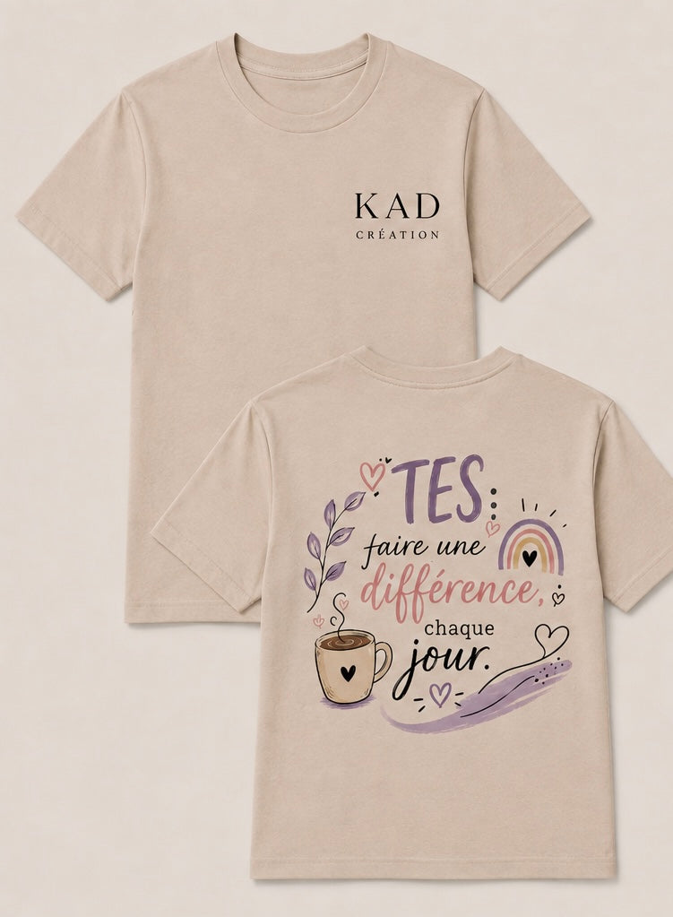 T-Shirt (TES faire une différence chaque jour)